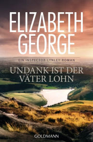 Title: Undank ist der Väter Lohn: Roman, Author: Elizabeth George