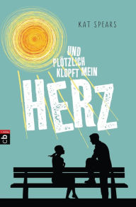 Title: Und plötzlich klopft mein Herz, Author: Kat Spears