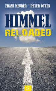 Title: Himmel reloaded, Author: Franz Meurer