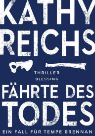 Title: Fährte des Todes (1), Author: Kathy Reichs