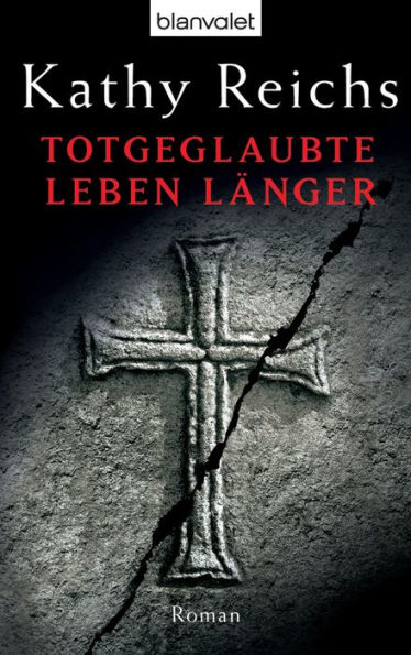 Totgeglaubte leben länger: Roman