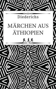 Title: Märchen aus Äthiopien, Author: Caspar Detlef Gustav Müller