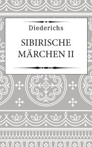 Title: Sibirische Märchen II, Author: Gerhard Dörfer