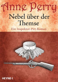 Title: Nebel über der Themse: Ein Inspektor-Pitt-Roman, Author: Anne Perry