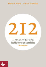 Title: 212 Methoden für den Religionsunterricht: Neuausgabe, Author: Franz W. Niehl