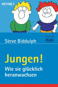 Title: Jungen!: Wie sie glücklich heranwachsen, Author: Steve Biddulph