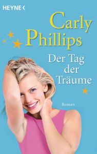 Title: Der Tag der Träume (The Playboy), Author: Carly Phillips