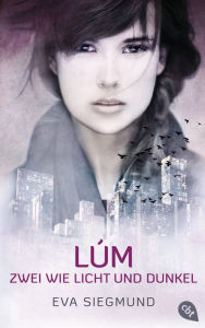 Title: LÚM - Zwei wie Licht und Dunkel, Author: Eva Siegmund