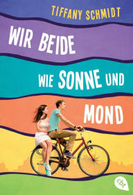 Title: Wir beide wie Sonne und Mond, Author: Tiffany Schmidt
