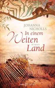 Title: In einem weiten Land: Roman, Author: Johanna Nicholls