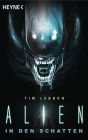 Alien - In den Schatten: Roman