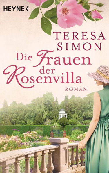 Die Frauen der Rosenvilla: Roman