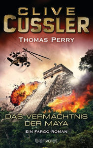 Title: Das Vermächtnis der Maya (The Mayan Secrets), Author: Clive Cussler