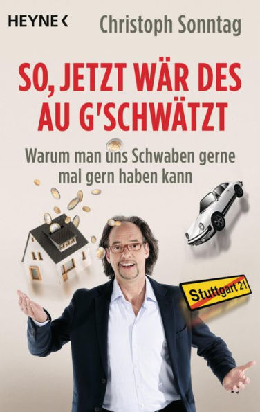 So, jetzt wär des au g'schwätzt: Warum man uns Schwaben gerne mal gern haben kann