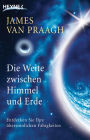 Die Weite zwischen Himmel und Erde: Entdecken Sie Ihre übersinnlichen Fähigkeiten