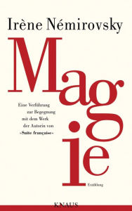 Title: Magie: Erzählung, Author: Irène Némirovsky