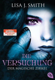Title: Der magische Zirkel - Die Versuchung, Author: L. J. Smith