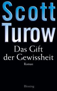 Title: Das Gift der Gewissheit, Author: Scott Turow