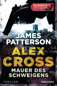 Title: Mauer des Schweigens (Four Blind Mice), Author: James Patterson