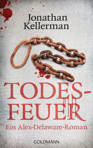 Title: Todesfeuer: Ein Alex-Delaware-Roman 24, Author: Jonathan Kellerman