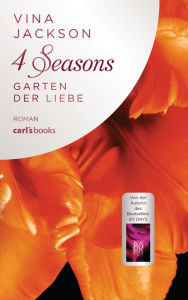 Title: 4 Seasons - Garten der Liebe: Roman Band 4, Author: Vina Jackson