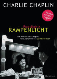 Title: Footlights - Rampenlicht: Die Welt Charlie Chaplins - Der Sensationsfund: Chaplins einziger Roman, Author: Charlie Chaplin