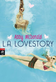Title: L.A. Lovestory, Author: Abby McDonald