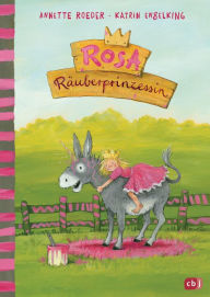 Title: Rosa Räuberprinzessin, Author: Annette Roeder