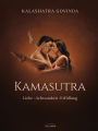 Kamasutra: Liebe - Achtsamkeit - Erfüllung