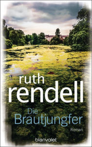 Title: Die Brautjungfer: Roman, Author: Ruth Rendell