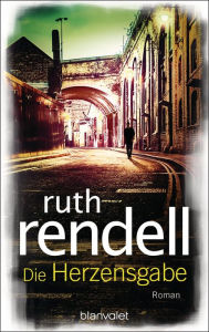 Title: Die Herzensgabe: Roman, Author: Ruth Rendell