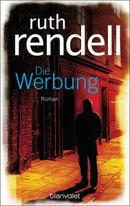 Title: Die Werbung: Roman, Author: Ruth Rendell