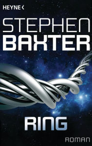 Title: Ring: Roman, Author: Stephen Baxter