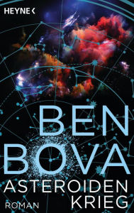 Title: Asteroidenkrieg: Roman, Author: Ben Bova