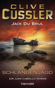 Title: Schlangenjagd: Ein Juan-Cabrillo-Roman (Skeleton Coast), Author: Clive Cussler