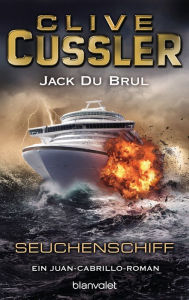 Title: Seuchenschiff: Ein Juan-Cabrillo-Roman (Plague Ship), Author: Clive Cussler