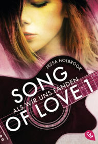 Title: SONG OF LOVE - Als wir uns fanden: Folge 01, Author: Jessa Holbrook