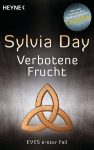 Title: Verbotene Frucht: Eves erster Fall (Eve of Darkness), Author: Sylvia Day