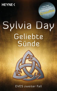 Title: Geliebte Sünde: Eves zweiter Fall (Eve of Destruction), Author: Sylvia Day