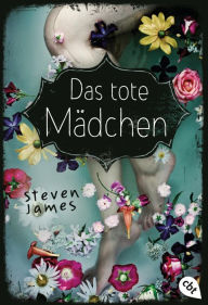 Title: Das tote Mädchen, Author: Steven James