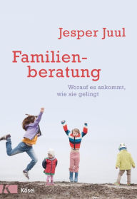 Title: Familienberatung: Worauf es ankommt, wie sie gelingt, Author: Jesper Juul