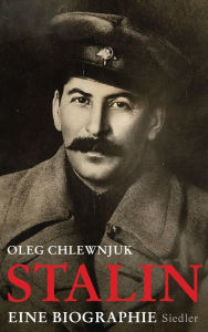 Title: Stalin: Eine Biographie, Author: Oleg Chlewnjuk