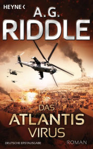 Title: Das Atlantis-Virus: Roman, Author: A. G. Riddle
