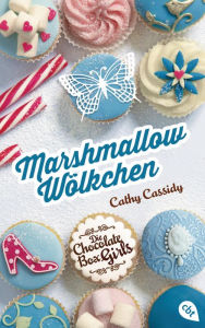 Title: Die Chocolate Box Girls - Marshmallow-Wölkchen, Author: Cathy Cassidy