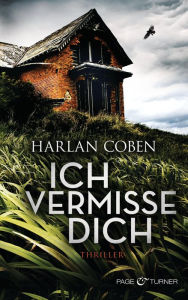 Title: Ich vermisse dich: Thriller, Author: Harlan Coben