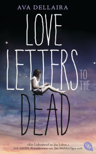 Title: Love Letters to the Dead: (deutsche Ausgabe), Author: Ava Dellaira
