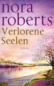 Title: Verlorene Seelen: Roman, Author: Nora Roberts