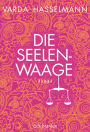 Die Seelenwaage: Roman