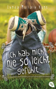 Title: Ich hab mich nie so leicht gefühlt, Author: Lynda Mullaly Hunt