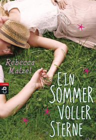 Title: Ein Sommer voller Sterne, Author: Rebecca Maizel